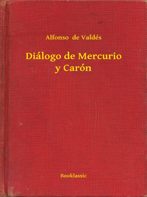 Title details for Diálogo de Mercurio y Carón by Alfonso de Valdés - Available